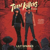 Teen Killers in Love by Lily Sparks