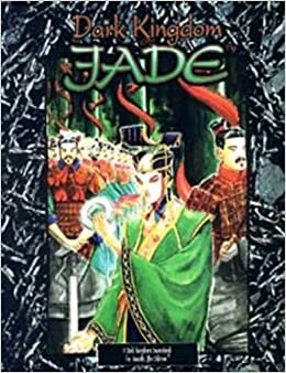 Dark Kingdom of Jade by Markleford Freidman, Richard Dakan