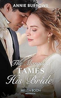 The Marquess Tames His Bride by Annie Burrows