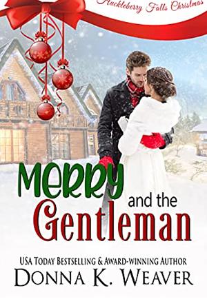 Merry and the Gentleman by Donna K. Weaver