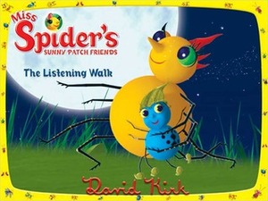 The Listening Walk (Miss Spider) by David Kirk