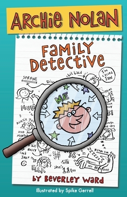 Archie Nolan: Family Detective by Beverley Ward