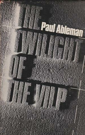The Twilight of the Vilp by Paul Ableman