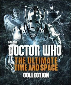 Doctor Who: The Ultimate Time and Space Collection by Justin Richards