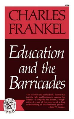 Education and the Barricades by Charles Frankel