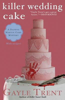 Killer Wedding Cake by Gayle Trent