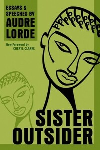 Sister Outsider: Essays and Speeches by Audre Lorde