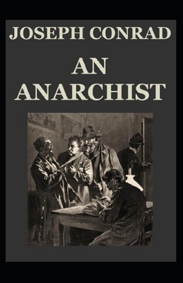 An Anarchist Illustrated by Joseph Conrad