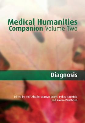 Medical Humanities Companion: V2: V. 2 by Martyn Evans, Rolf Ahlzen, Raimo Puust