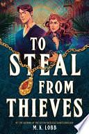 To Steal from Thieves by M.K. Lobb