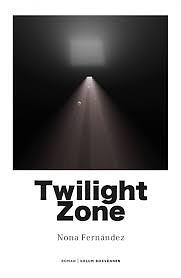 Twilight Zone by Nona Fernández