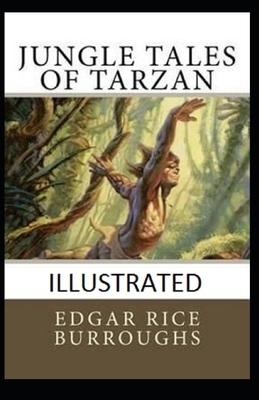 Jungle Tales of Tarzan Illustrated by Edgar Rice Burroughs