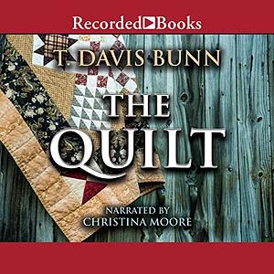 The Quilt by T. Davis Bunn