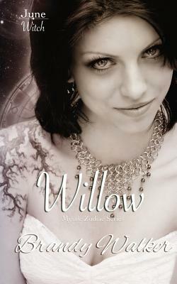 Willow: June by Brandy Walker