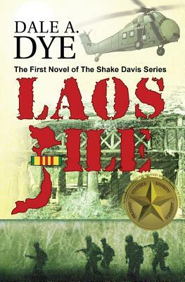 Laos File: The Shake Davis Series Book 1 by Dale Dye