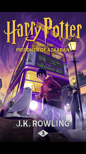 Harry Potter and the Prisoner of Azkaban by J.K. Rowling