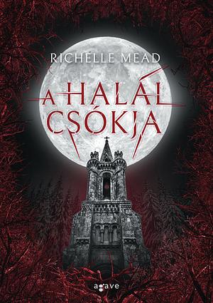 A halál csókja by Richelle Mead
