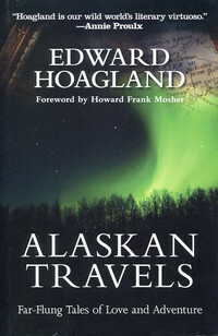 Alaskan Travels by Edward Hoagland