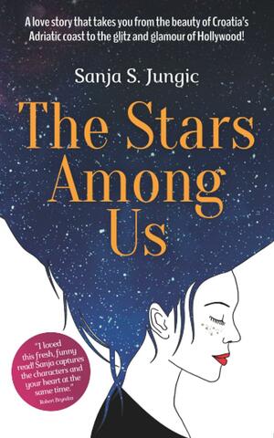 The Stars Among Us by Sanja S. Jungic, Sanja Srdić Jungić