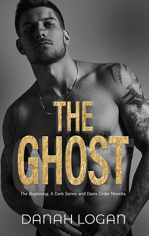 The Ghost by Danah Logan