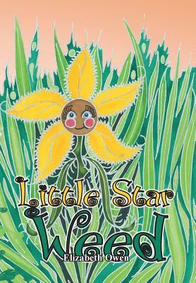 Little Star Weed by Elizabeth Owen