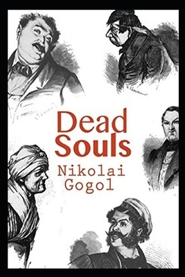 Dead Souls "Annotated" (The Best Play of Nikolai Gogol) by Nikolai Gogol