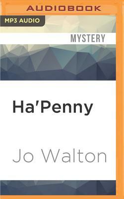 Ha'penny by Jo Walton