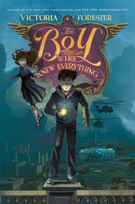 The Boy Who Knew Everything by Victoria Forester
