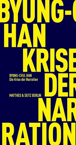 Die Krise der Narration by Byung-Chul Han