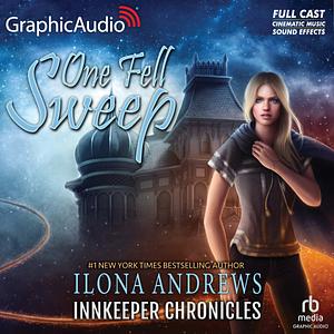 One Fell Sweep [Dramatized Adaptation] by Ilona Andrews