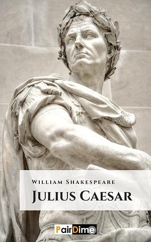 Julius Caesar by William Shakespeare