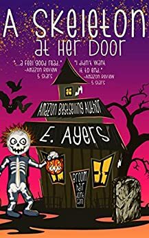 A Skeleton at Her Door by E. Ayers