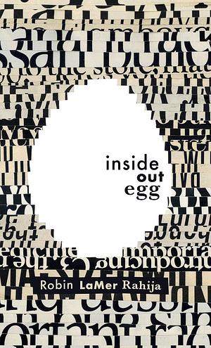 Inside Out Egg by Robin Lamer Rahija