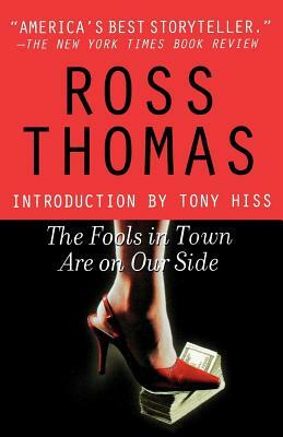 The Fools in Town Are on Our Side by Ross Thomas