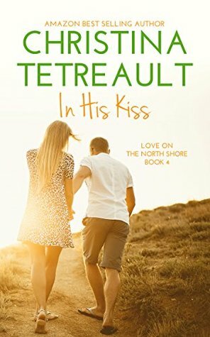 In His Kiss by Christina Tetreault