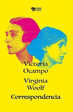 Victoria Ocampo Virginia Woolf Correspondencia by Manuela Barral, Victoria Ocampo, Virginia Woolf