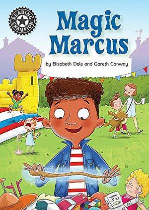 Reading Champion: Magic Marcus: Independent Reading 12 by Elizabeth Dale