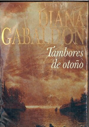 TAMBORES DE OTOÑO by Diana Gabaldon