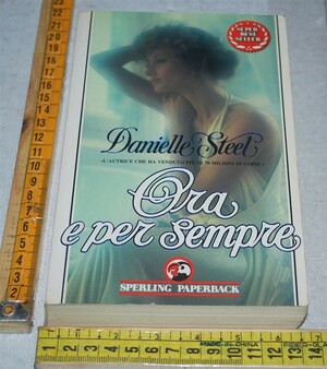 Ora e per sempre by Danielle Steel