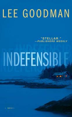 Indefensible by Lee Goodman