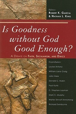 Is Goodness Without God Good Epb by Robert Garcia, Nathan King