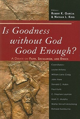 Is Goodness Without God Good Epb by Nathan King, Robert Garcia