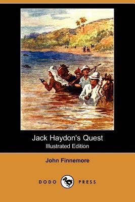 Jack Haydon's Quest (Illustrated Edition) (Dodo Press) by John Finnemore