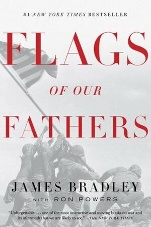 Flags Of Our Fathers: Heroes Of Iwo Jima by James Bradley, Ron Powers