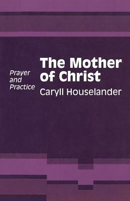 Mother of Christ by Caryll Houselander