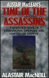 Alistair MacLean's Time of the Assassins by Alastair MacNeill