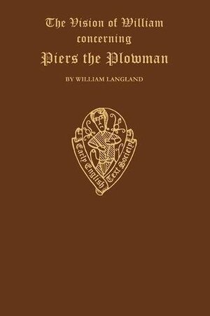 The Vision of Piers Plowman II Text B by William Langland, Walter W. Skeat