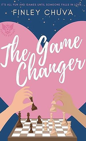 The Game Changer by Finley Chuva