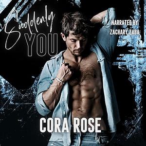 Suddenly You by Cora Rose