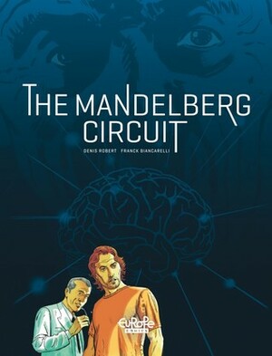 The Mandelberg Circuit by Denis Robert, Franck Biancarelli